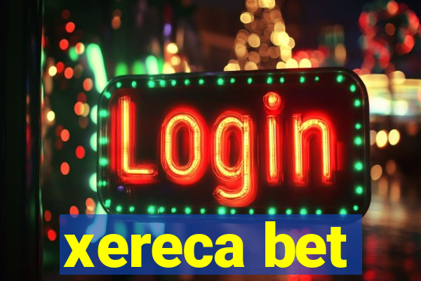 xereca bet